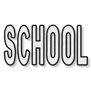 Preformed Thermoplastic - SCHOOL with Black Border