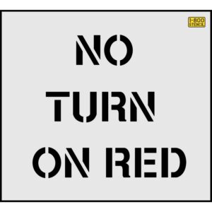 17" Cincinnati DOT NO TURN ON RED Stencil