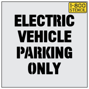 ELECTRIC VEHICLE PARKING ONLY Stencil (18"-62")