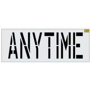 18" ANYTIME Stencil