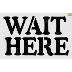 34" Burger King WAIT HERE Stencil