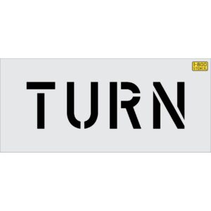 6" TURN Stencil
